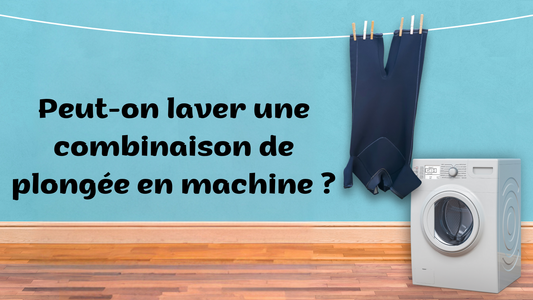 Peut-on laver une combinaison de plongée en machine ?